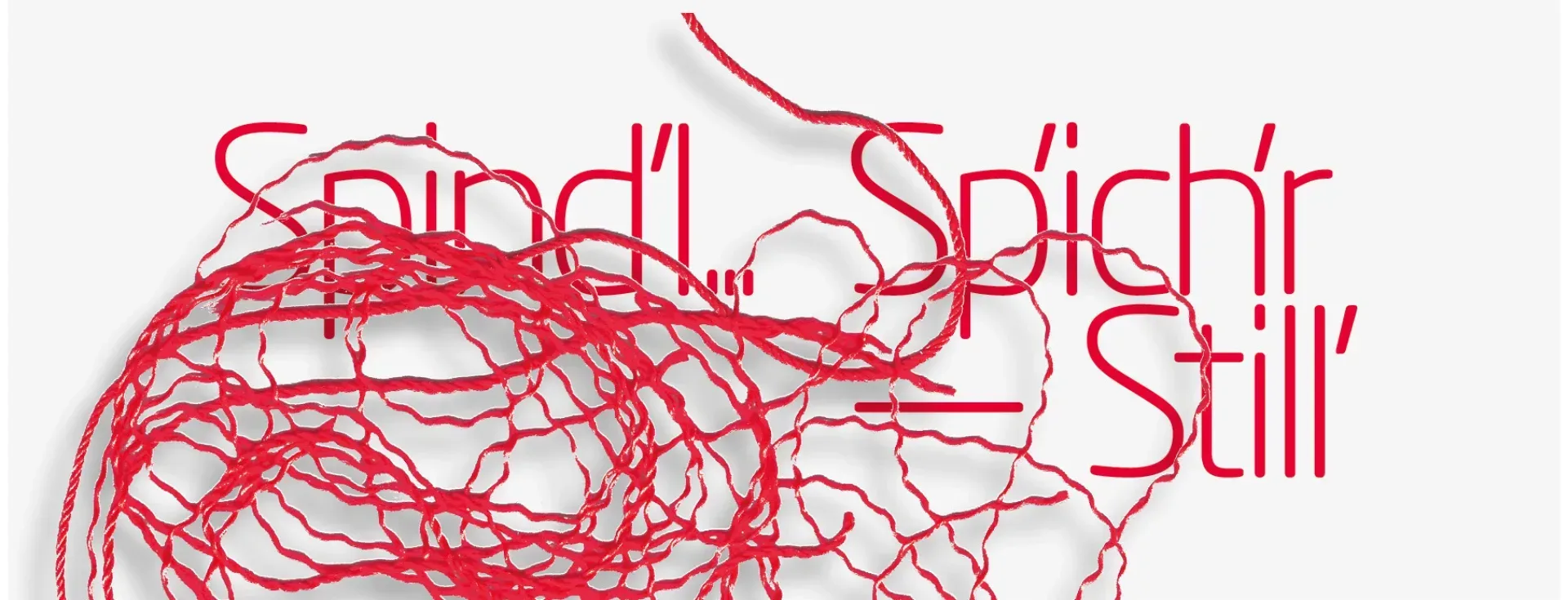Premiere: Spind'l ... Sp'ich'r - Still'